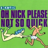 Oh Nick Please Not So Quick